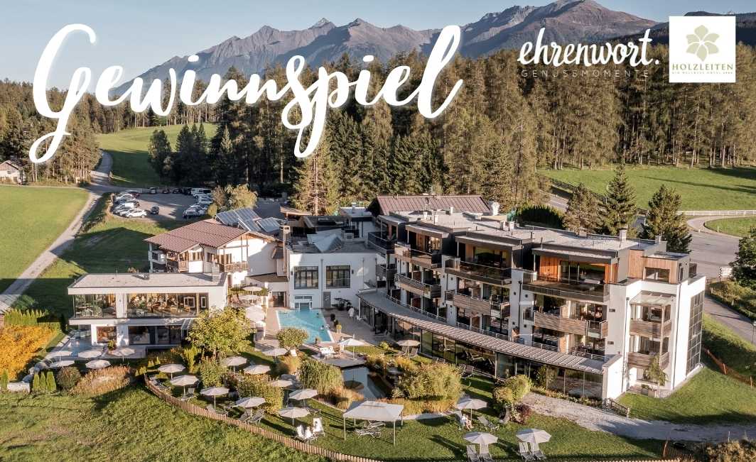 Genießer Urlaub gewinnen: Bio Hotel Holzleiten & ehrenwort. Genussmomente